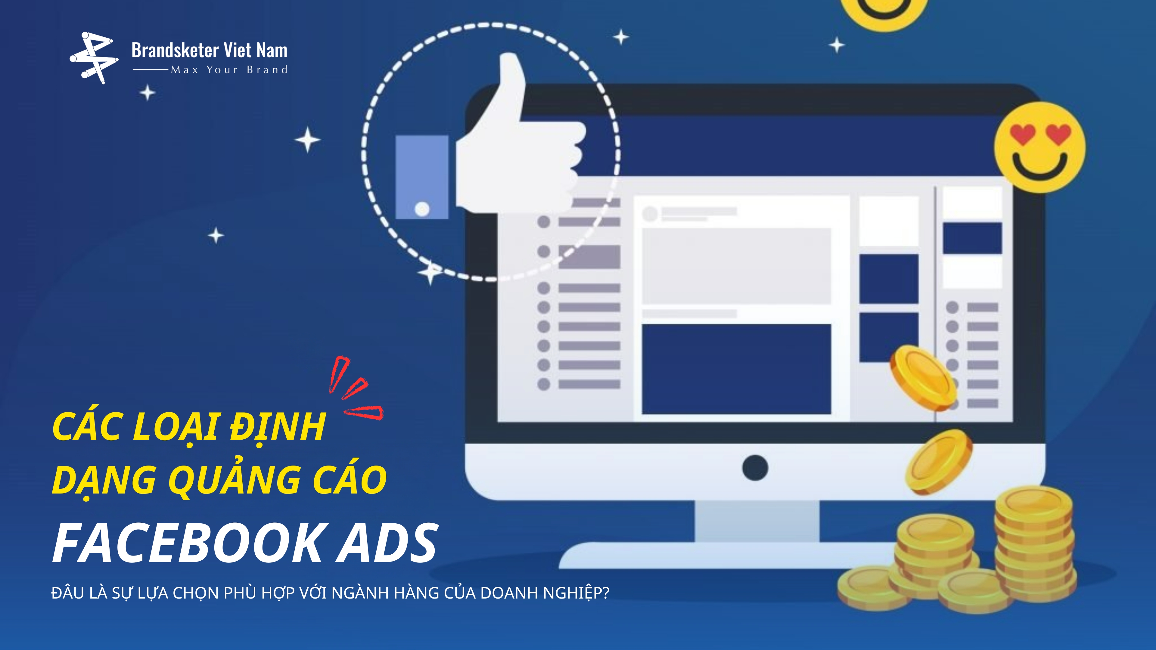 Các loại định dạng quảng cáo Facebook: Lựa chọn nào phù hợp với doanh nghiệp của bạn?    