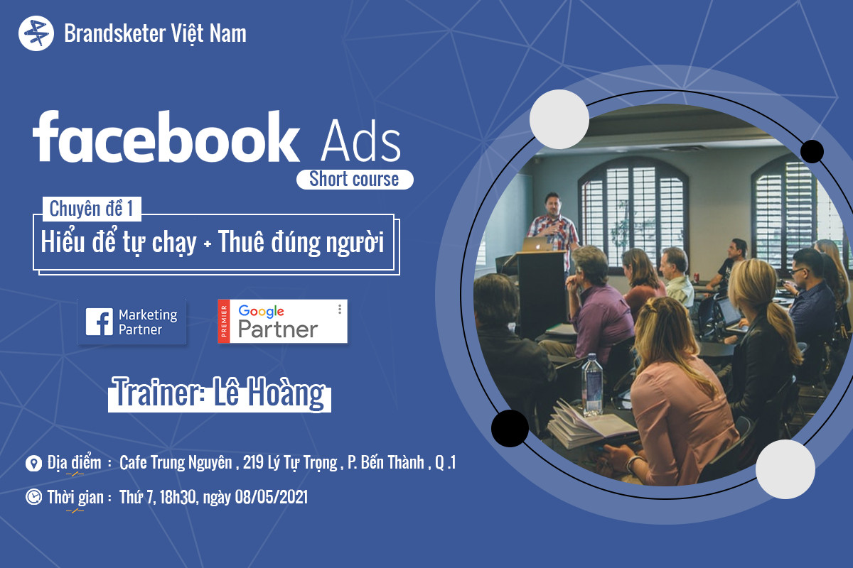  Event : Facebook Ads Short Course : Chuyên đề 1 