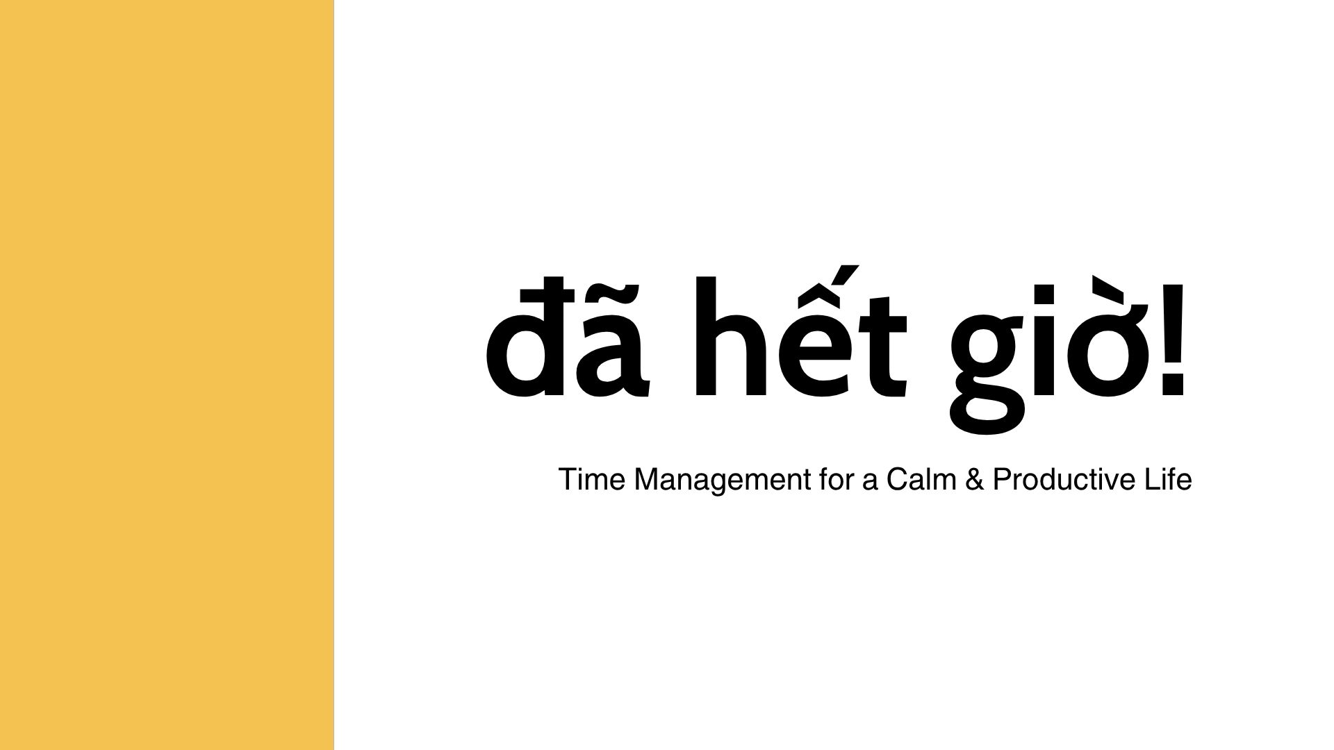 Kỹ năng quản lý thời gian - Người thảnh thơi năng suất