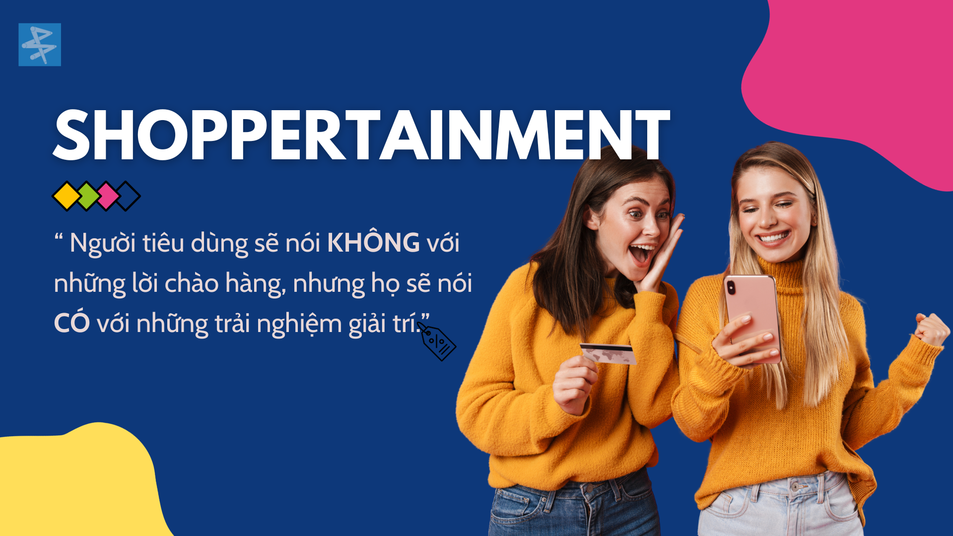 SHOPPERTAINMENT - Giao thoa tính THƯƠNG MẠI và tính GIẢI TRÍ trên Social Media     