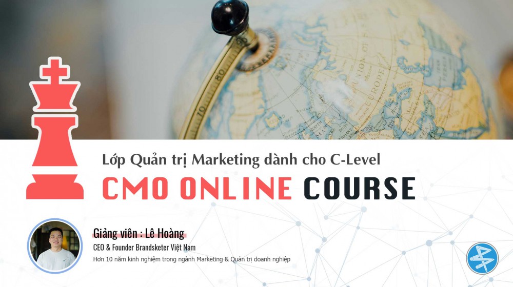 CMO - Giám đốc Marketing : Quản trị Marketing tổng thể cho doanh nghiệp