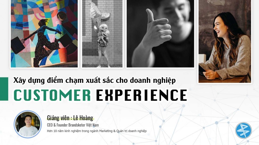 Customer Experience : Xây dựng trải nghiệm khách hàng từ cái gốc dịch vụ (CXO)