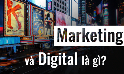 Marketing là gì có phải Digital không? Bắt đầu với digital nên bắt đầu từ đâu                