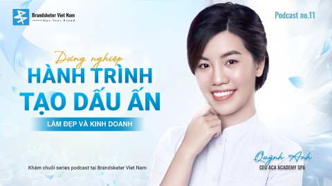 PODCAST 11 - CÂU CHUYỆN THÀNH CÔNG: Người dẫn đường khởi nghiệp ngành Spa - Ms. Tạ Quỳnh Anh